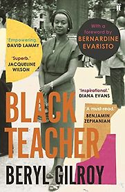 Black Teacher by Beryl Gilroy Black Teacher by Beryl Gilroy