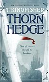 Thornhedge by Ursula Vernon, as T. Kingfisher