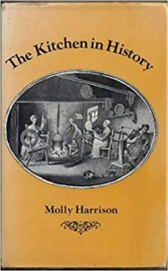 The best books on The History of Food - The Kitchen in History by Molly Harrison