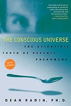 The best books on Premonitions - The Conscious Universe by Dean Radin