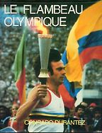 The best books on The Olympic Games - Le Flambeau Olympique: Le Grand Symbole Olympique by Conrado Durantez