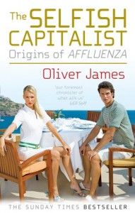 The best books on Inequality - The Selfish Capitalist by Oliver James