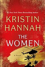 The Women by Kristin Hannah The Women by Kristin Hannah