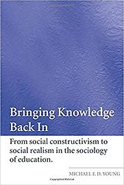 Bringing Knowledge Back In by Michael F D Young