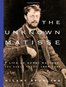 The best books on The Dreyfus Affair and the Belle Epoque - The Unknown Matisse by Hilary Spurling