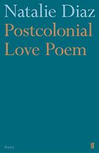 The Best Poetry Books of 2020 - Postcolonial Love Poem by Natalie Diaz The Best Poetry Books of 2020 - Postcolonial Love Poem by Natalie Diaz