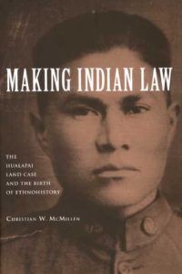 The best books on Pandemics - Making Indian Law: The Hualapai Land Case and the Birth of Ethnohistory (The Lamar Series in Western History) by Christian W. McMillen