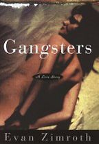 Gangsters by Evan Zimroth Gangsters by Evan Zimroth