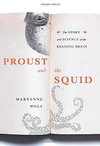 The best books on Educating Your Child - Proust and the Squid by Maryanne Wolf The best books on Educating Your Child - Proust and the Squid by Maryanne Wolf