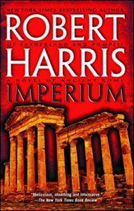 Historical Fiction - Imperium: A Novel of Ancient Rome by Robert Harris