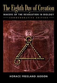 The Best Biology Books - The Eighth Day of Creation: Makers of the Revolution in Biology by Horace Freeland Judson The Best Biology Books - The Eighth Day of Creation: Makers of the Revolution in Biology by Horace Freeland Judson