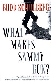 What Makes Sammy Run? by Budd Schulberg What Makes Sammy Run? by Budd Schulberg
