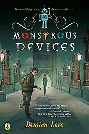 Best Horror Novels for 9-12 Year Olds - Monstrous Devices by Damien Love Best Horror Novels for 9-12 Year Olds - Monstrous Devices by Damien Love