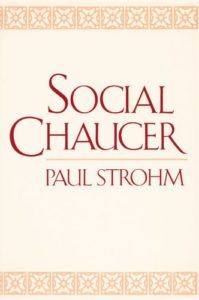 The Canterbury Tales: A Reading List - Social Chaucer by Paul Strohm