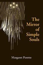The best books on Continental Philosophy - The Mirror of Simple Souls by Marguerite Porete