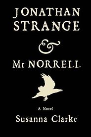 The best books on Fantasy - Jonathan Strange & Mr Norrell by Susanna Clarke The best books on Fantasy - Jonathan Strange & Mr Norrell by Susanna Clarke