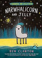Narwhalicorn and Jelly by Ben Clanton Narwhalicorn and Jelly by Ben Clanton