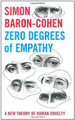 The best books on Autism and Asperger Syndrome - Zero Degrees of Empathy by Simon Baron-Cohen