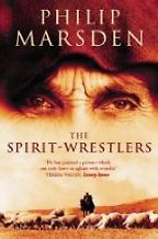 The Spirit-wrestlers by Philip Marsden The Spirit-wrestlers by Philip Marsden
