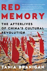 Award-Winning Nonfiction of 2023 - Red Memory: The Afterlives of China's Cultural Revolution by Tania Branigan Award-Winning Nonfiction of 2023 - Red Memory: The Afterlives of China's Cultural Revolution by Tania Branigan