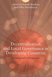 Decentralization and Local Governance in Developing Countries by Pranab Bardhan Decentralization and Local Governance in Developing Countries by Pranab Bardhan