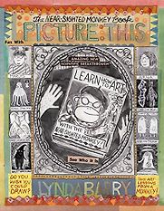 Picture This: The Near-sighted Monkey Book by Linda Barry Picture This: The Near-sighted Monkey Book by Linda Barry