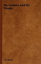 The best books on Understanding China - My Country and My People by Lin Yutang The best books on Understanding China - My Country and My People by Lin Yutang