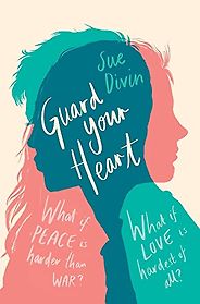 Great Teen Reads from Ireland’s Great Reads Awards - Guard Your Heart by Sue Divin Great Teen Reads from Ireland’s Great Reads Awards - Guard Your Heart by Sue Divin