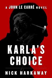 Karla's Choice by Nick Harkaway Karla's Choice by Nick Harkaway