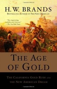 The best books on American Presidents - The Age of Gold by H W Brands & H. W. Brands
