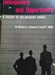 Delinquency and Opportunity by Lloyd Ohlin & Richard Cloward