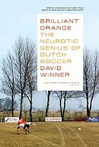 Best Football Books (in English) - Brilliant Orange: The Neurotic Genius of Dutch Soccer by David Winner Best Football Books (in English) - Brilliant Orange: The Neurotic Genius of Dutch Soccer by David Winner