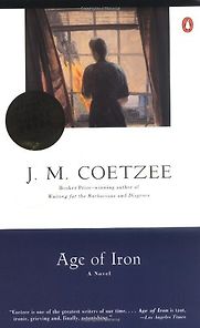 Age of Iron by J M Coetzee Age of Iron by J M Coetzee