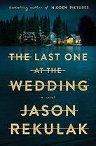 The Last One at the Wedding: A Novel by Jason Rekulak