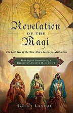 Revelation of the Magi by Brent Landau Revelation of the Magi by Brent Landau
