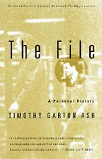 The File by Timothy Garton Ash The File by Timothy Garton Ash