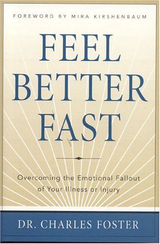 Feel Better Fast by Dr Charles Foster & Dr Charles Foster
