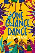 Best Kids’ Books of 2023 - One Chance Dance by Efua Traoré Best Kids’ Books of 2023 - One Chance Dance by Efua Traoré