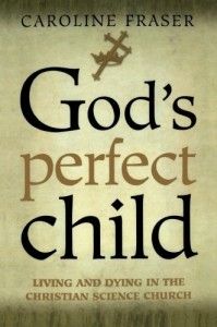 The best books on Pseudoscience - God’s Perfect Child by Caroline Fraser