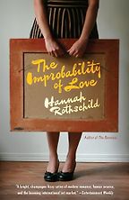 The Improbability of Love: A Novel by Hannah Rothschild The Improbability of Love: A Novel by Hannah Rothschild