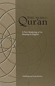 The best books on The Essence of Islam - The Noble Qur’an by Abdalhaqq and Aisha Bewley (translators) The best books on The Essence of Islam - The Noble Qur’an by Abdalhaqq and Aisha Bewley (translators)