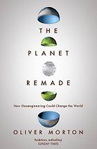 The Best Books on Tech - The Planet Remade by Oliver Morton
