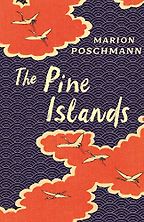 The Pine Islands by Jen Calleja & Marion Poschmann The Pine Islands by Jen Calleja & Marion Poschmann