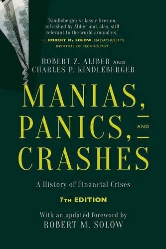 Manias, Panics, and Crashes: A History of Financial Crises by Charles Kindleberger