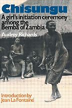 The best books on African Religion and Witchcraft - Chisungu - A Girl’s Initiation Ceremony Among the Bemba of Zambia. by Audrey Richards The best books on African Religion and Witchcraft - Chisungu - A Girl’s Initiation Ceremony Among the Bemba of Zambia. by Audrey Richards
