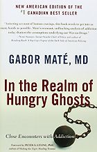 The best books on The War on Drugs - In the Realm of Hungry Ghosts: Close Encounters with Addiction by Gabor Maté