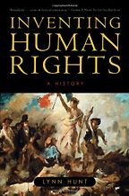 The best books on Democracy in Iraq - Inventing Human Rights by Lynn Hunt