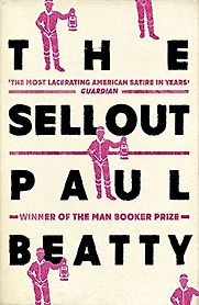 The Sellout by Paul Beatty The Sellout by Paul Beatty