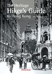 The best books on Hong Kong - The Heritage Hiker’s Guide to Hong Kong by Pete Spurrier The best books on Hong Kong - The Heritage Hiker’s Guide to Hong Kong by Pete Spurrier