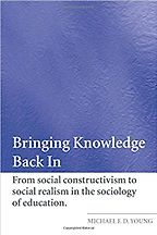 The best books on The Crisis in Education - Bringing Knowledge Back In by Michael F D Young The best books on The Crisis in Education - Bringing Knowledge Back In by Michael F D Young